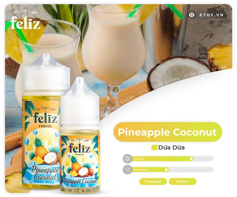 Feliz Fruit Salt Pineapple Coconut 30ml - Tinh Dầu Vape Mỹ