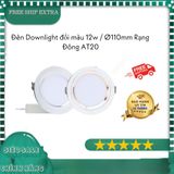  Đèn LED âm trần 12w / Ø110mm Rạng Đông AT20 ĐM 110/12W ( đế dày) 