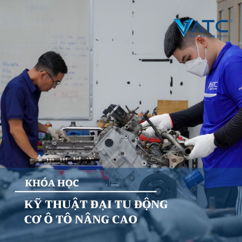  Khóa học kỹ thuật đại tu động cơ ô tô nâng cao 