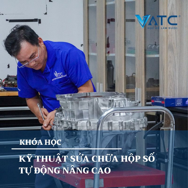  Khóa học kỹ thuật sửa chữa hộp số tự động nâng cao 