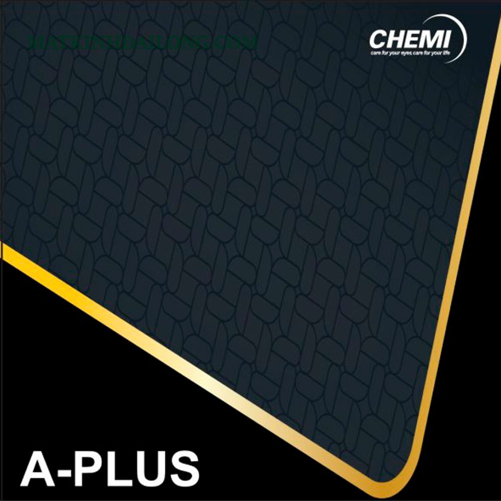 ĐA TRÒNG _CHEMI 1.56 .160 1.67 A-PLUS