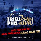 Khoá học: Triệu Phú Sân Khấu