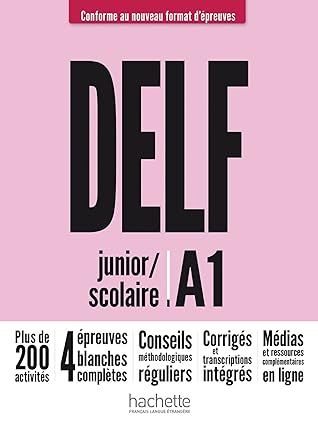 Delf Junior/Scolaire - Nouveau Format D'Epreuves (A1)