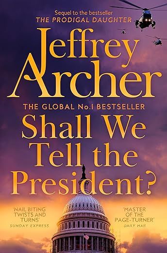 Shall We Tell The President?