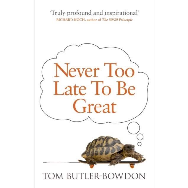Never Too Late To Be Great