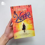 Sách - Wonka - Lấy cảm hứng từ cuốn sách Charlie và Nhà máy Socola của Roald Dahl
