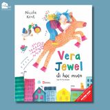 Sách song ngữ cho bé 3-8 tuổi - Vera Jewel Đi Học Muộn - Vera Jewel Is Late For School