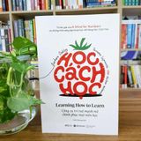 Sách - Học Cách Học - Learning How To Learn: Công Cụ Trí Tuệ Mạnh Mẽ Chinh Phục Mọi Môn Học (Tái Bản)