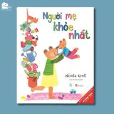 Sách song ngữ cho bé 3-8 tuổi - Người Mẹ Khỏe Nhất - The Strongest Mum