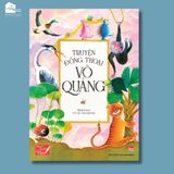 Sách bản đặc biệt - Truyện đồng thoại Võ Quảng (Kỷ niệm 100 năm ngày sinh nhà văn Võ Quảng)