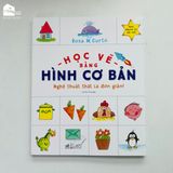 Sách - Học vẽ bằng hình cơ bản - Nghệ thuật thật là đơn giản (Tái bản)