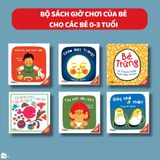 Sách cho bé 0-3 tuổi - Giờ chơi của bé (Bộ 6 cuốn)