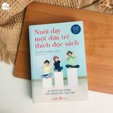 Sách - Nuôi dạy một đứa trẻ thích đọc sách