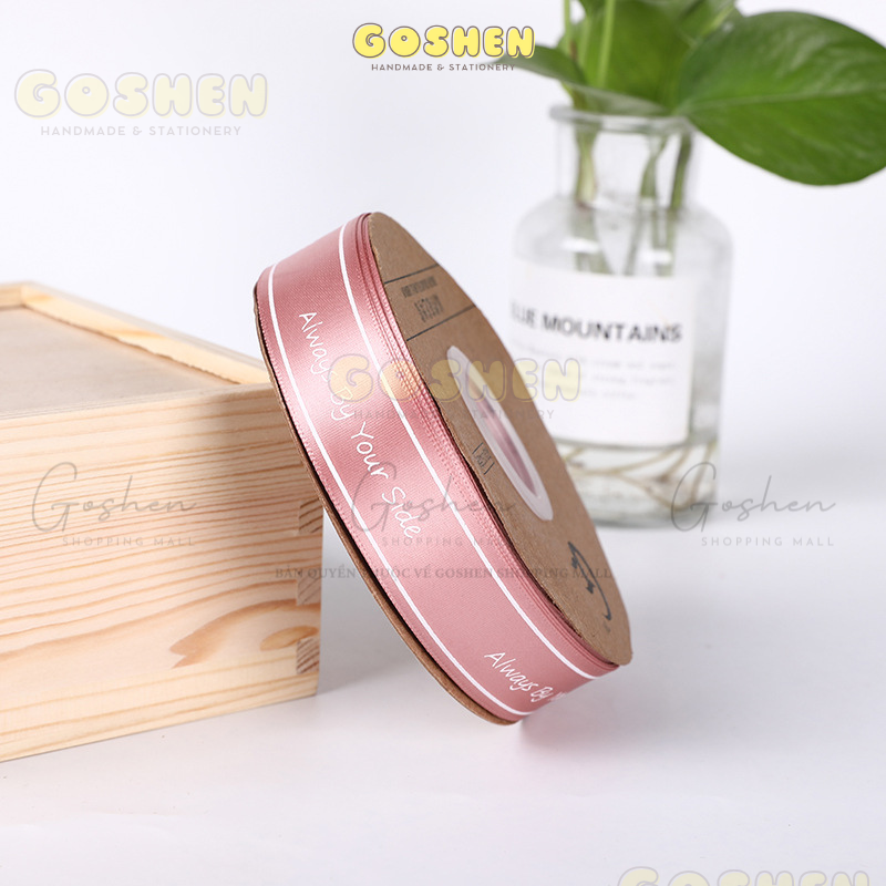(2,5cm) Cuộn Dây Ruy Băng Lụa Chữ Always By Your Side Trang Trí Làm Nơ Gói Quà, Bó Hoa