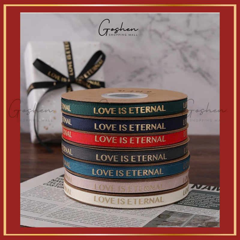 (1cm x Dài 45m) Cuộn Dây Ruy Băng In Chữ LOVE IS ETERNAL, Nhiều Màu Sắc, Trang Trí Nơ, Gói Quà.