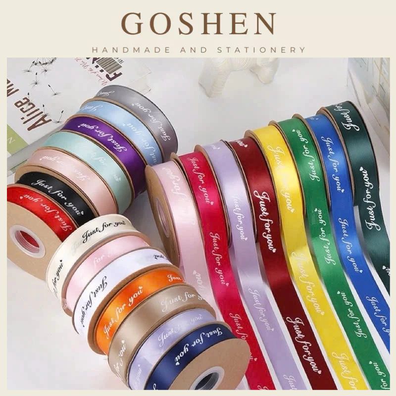 (2.5cm x Dài 45mét) Cuộn Ruy băng Lụa in chữ JUST FOR YOU trang trí hộp quà, bó hoa siêu xinh.