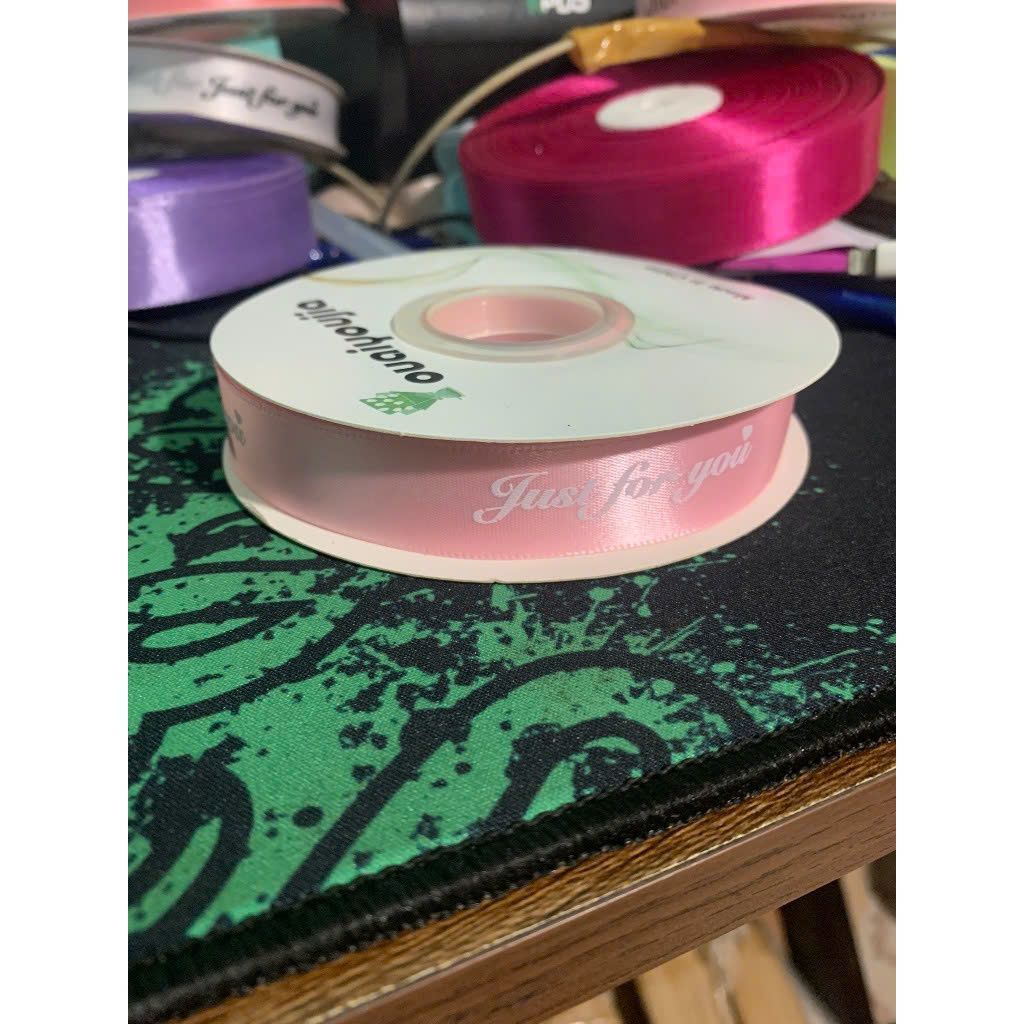 (2.5cm x Dài 45mét) Cuộn Ruy băng Lụa in chữ JUST FOR YOU trang trí hộp quà, bó hoa siêu xinh.