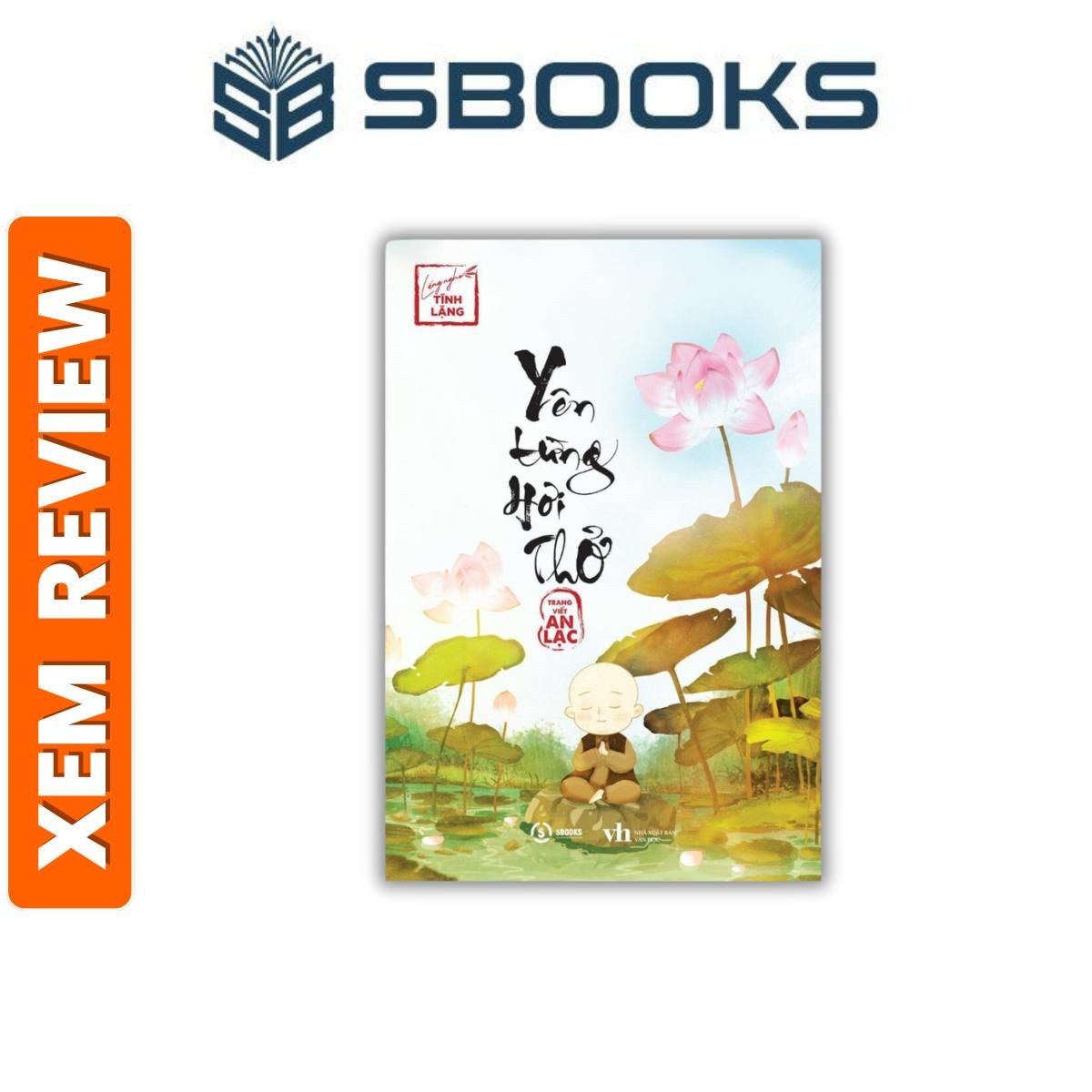 Sách - Yên Từng Hơi Thở (Lắng Nghe Tĩnh Lặng) - Sách chữa lành hay 2024 - sách Sbooks chính hãng