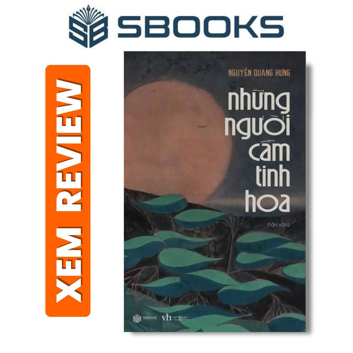Sách - Những Người Cầm Tinh Hoa - Nguyễn Quang Hưng - Sách Văn Học Việt Nam - Sách Sbooks chính gãng