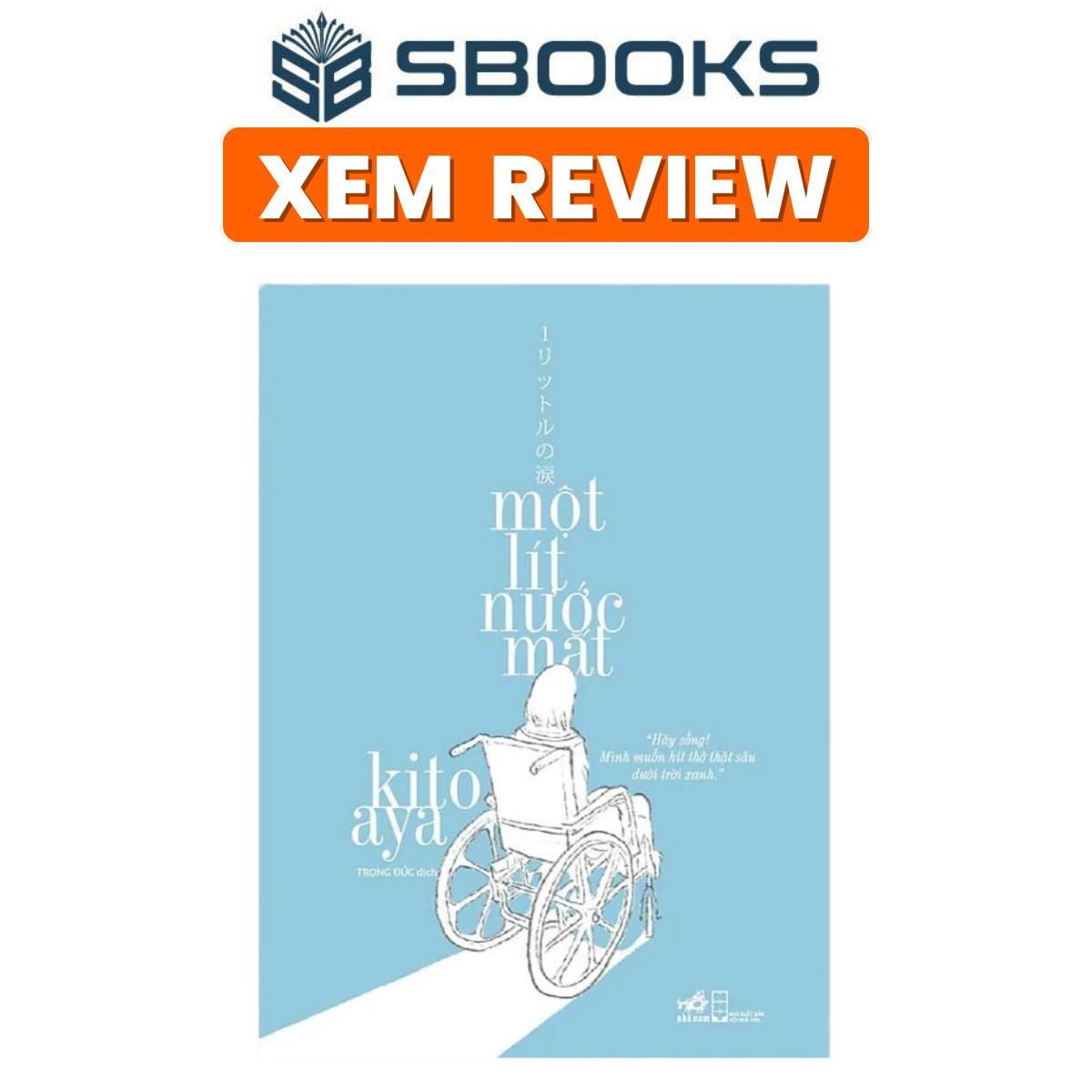 Sách - Một Lít Nước Mắt - Tác Giả Kito Aya - Tác Phẩm Văn Học Hay - Sách Sbooks Chính Hãng