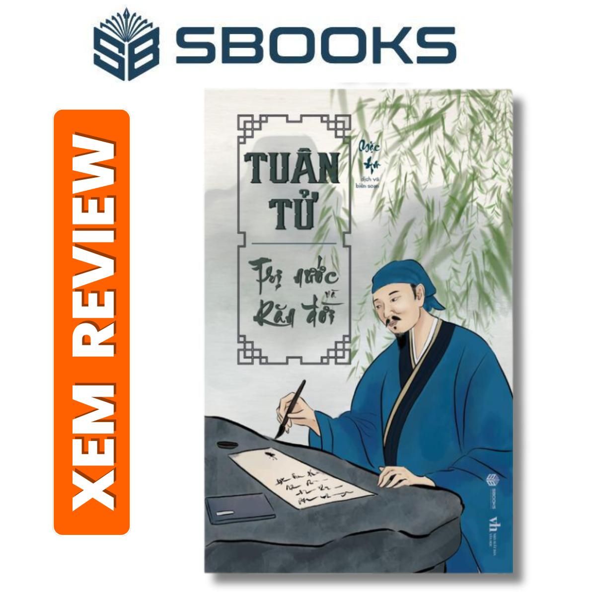 Sách - Tuân Tử - Trị Nước Và Răn Đời - Sách Minh Triết Phương Đông - Tủ sách hay Sbooks - Sách chính hãng Sbooks