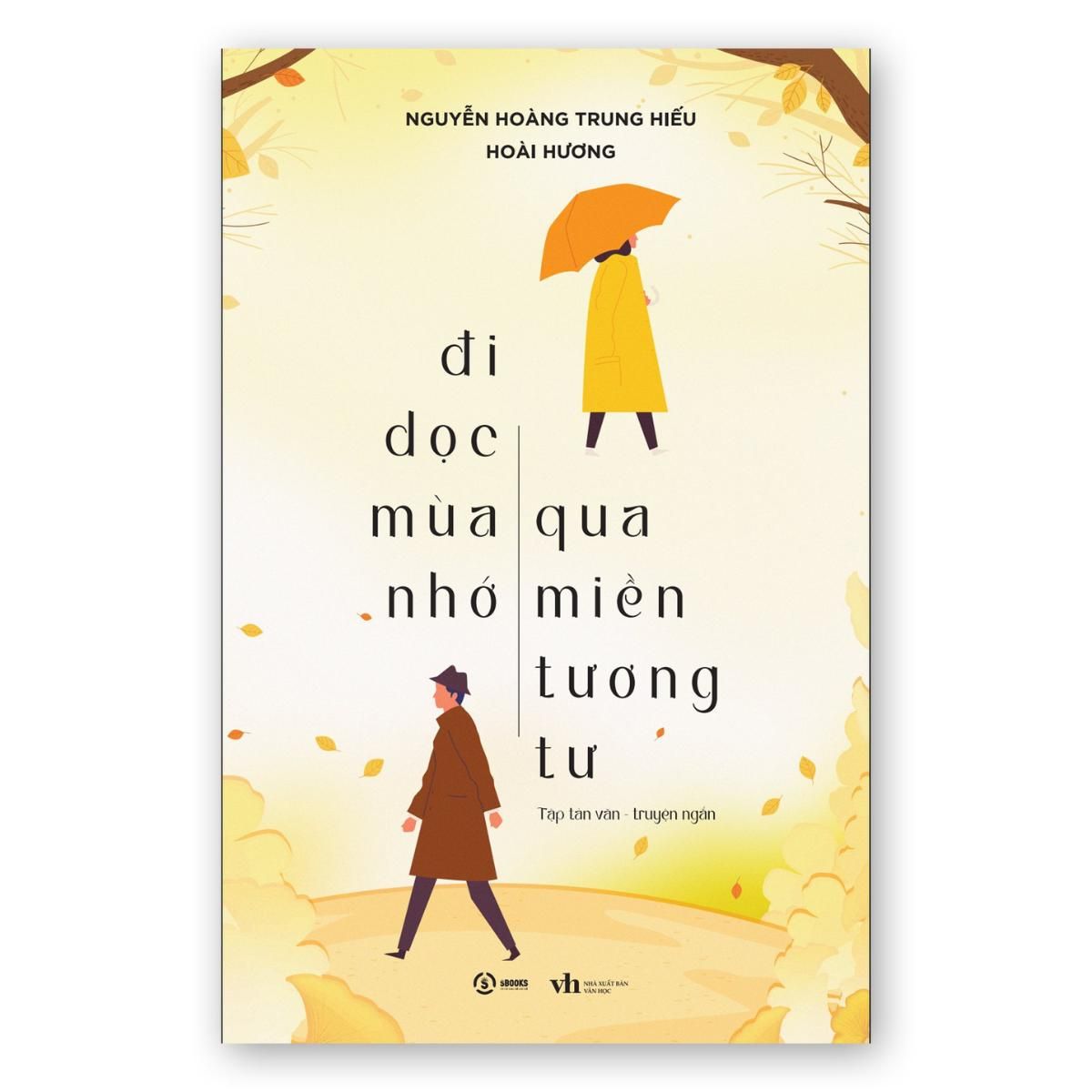 Sách - Đi dọc mùa nhớ qua miền tương tư - Sách văn học Việt Nam hay - sách Sbooks chính hãng