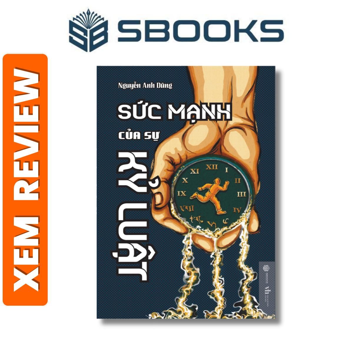 Sách - Sức Mạnh Của Sự Kỷ Luật - Nguyễn Anh Dũng - Sách Tư Duy Phát Triển Bản Thân nên đọc 2024 - Sách Chính Hãng Sbooks
