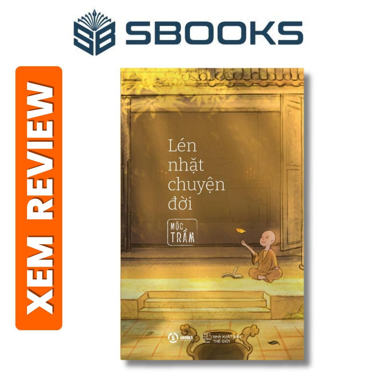 Sách - Lén Nhặt Chuyện Đời - Mộc Trầm - Sách chữa lành nên đọc 2024 - Sách SBOOKS chính hãng