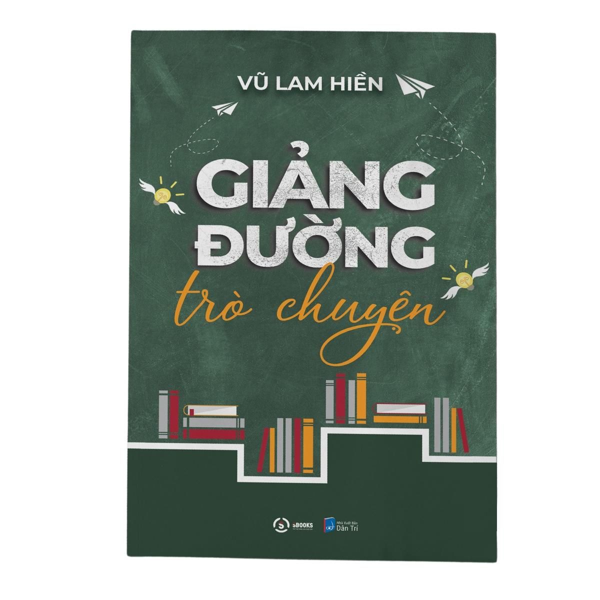 Sách - Giảng Đường Trò Chuyện -Vũ Lam Hiền- Sách tư duy giảng dạy nên đọc 2024 - Sách Sbooks chính hãng