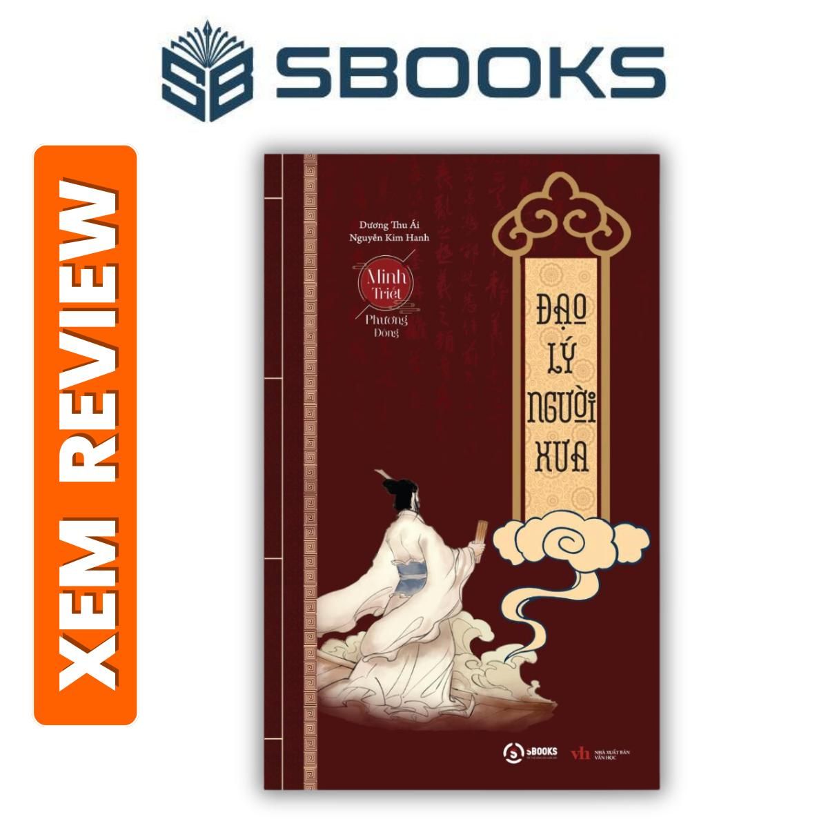 Sách - Đạo Lý của Người Xưa - Tác giả Dương Thu Ái, Nguyễn Kim Hanh - Sách Minh Triết Phương Đông hay đáng đọc và suy ngẫm, NXB Văn Học - Sách Sbooks Chính hãng
