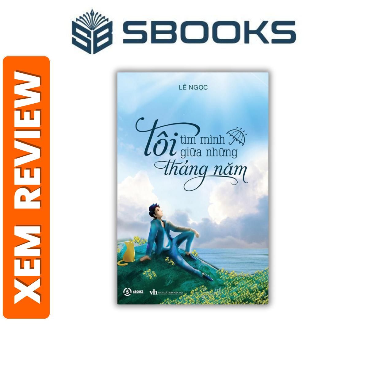 Sách - Tôi Tìm Mình Giữa Tháng Năm (Lê Ngọc) - Sách chữa lành nên đọc 2024 - sách Sbooks chính hãng