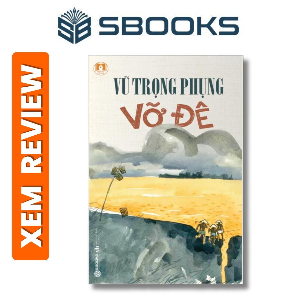 Sách - Vỡ Đê (Vũ Trọng Phụng) - Văn học Việt Nam hay 2024, NXB Văn Học - Sách Sbooks Chính hãng