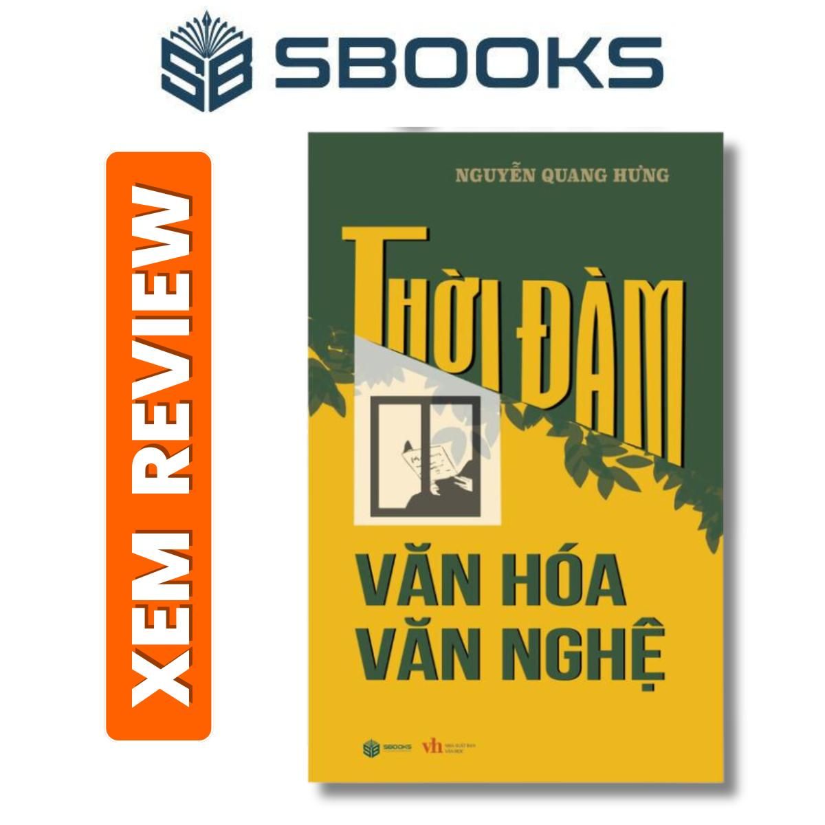 Sách - Thời Đàm Văn Hóa Văn Nghệ - Nguyễn Quang Hưng - Sách Văn học Việt Nam 2024 - Sách Sbooks chính hãng