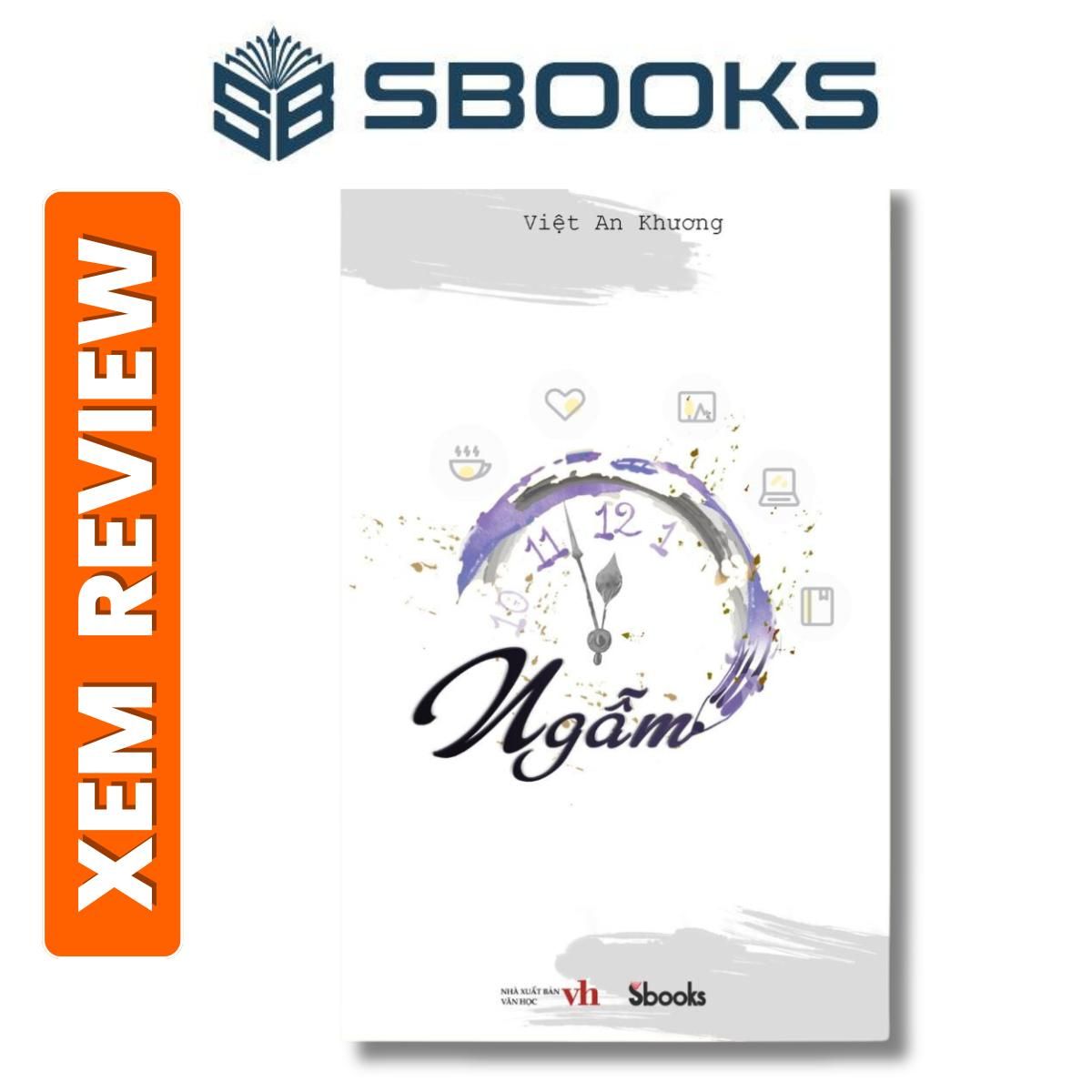Sách - Ngẫm (Việt An Khương) - SBOOKS - Sách suy ngẫm, tự tâm nên đọc 2024 - sách Sbooks chính hãng