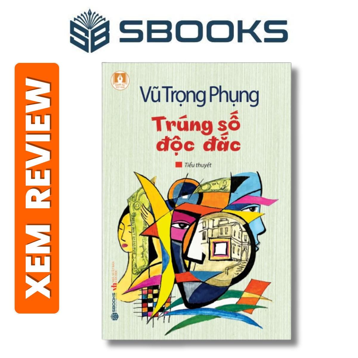 Sách - Trúng Số Độc Đắc (Vũ Trọng Phụng) - Văn học Hiện Thực Việt Nam nên đọc 2024 - Sách Sbooks chính hãng