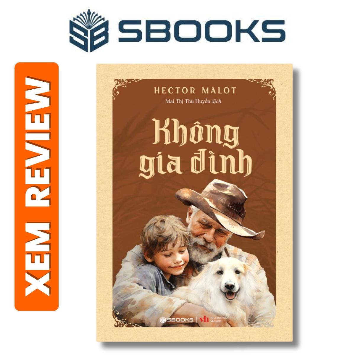 Sách - Không Gia Đình (Hector Malot) - Tiểu thuyết nên đọc 2024 - Sách SBOOKS chính hãng