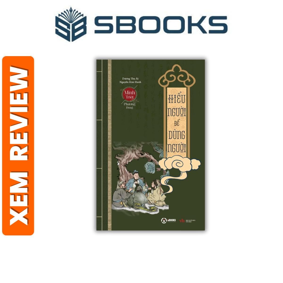 Sách - Hiểu Người Để Dùng Người - Bộ sách Minh Triết Phương Đông nên đọc 2024- Sách Sbooks chính hãng
