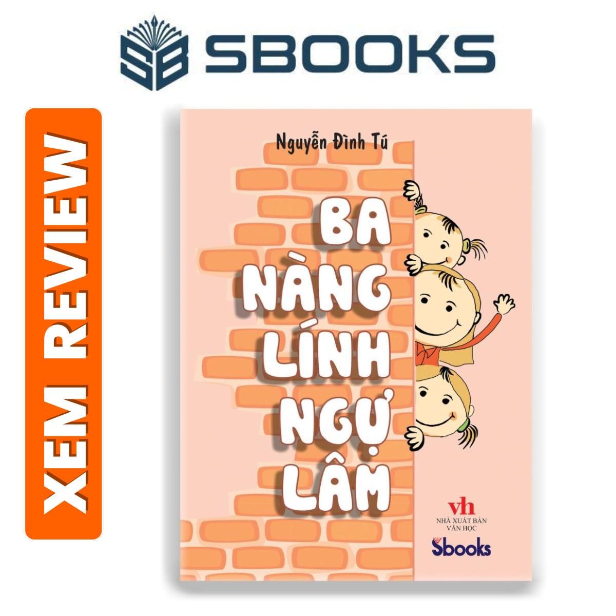 Sách - Ba Nàng Lính Ngự Lâm (Nguyễn Đình Tú) - Truyện ngắn thiếu nhi hay nhất 2024 - sách Sbooks chính hãng