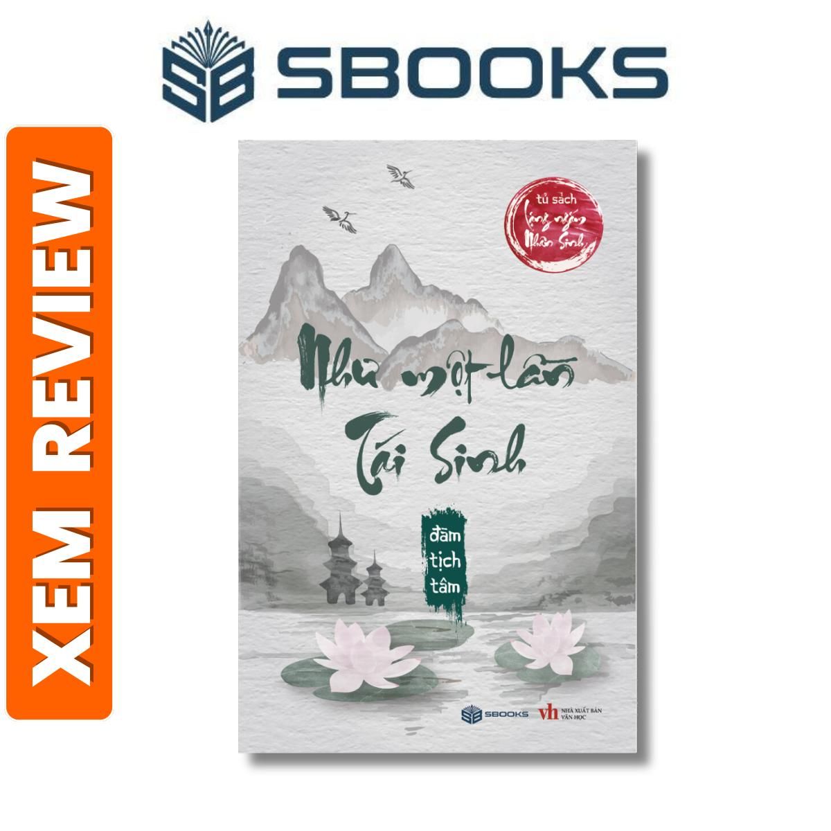 Sách - Như Một Lần Tái Sinh (Lặng Ngắm Nhân Sinh) - Sách Minh Triết nên đọc 2024 - Sách Chính Hãng Sbooks