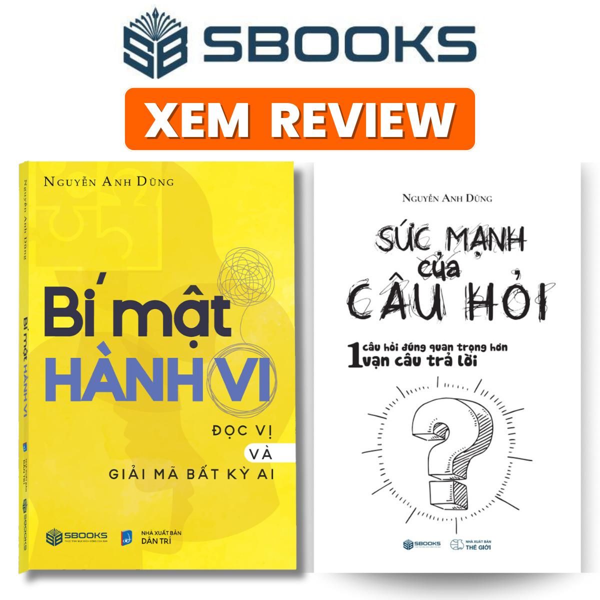 Sách - Combo 2 Sách - Bí Mật Hành Vi + Sức Mạnh Câu Hỏi - Nguyễn Anh Dũng - Sách Tư Duy Kỹ Năng Phát Triển Bản Thân - Sách Sbooks chính hãng sách những câu hỏi khó và giải đáp