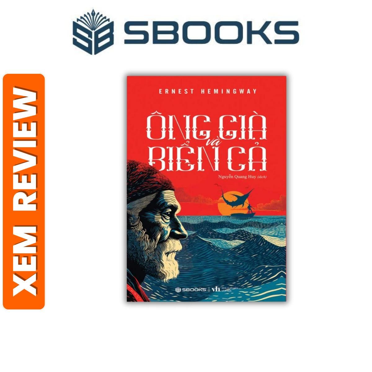 Sách- Ông Già và Biển Cả (Ernest Hemingway)- Sách, truyện Châu Âu nên đọc 2024 - Sách Sbooks chính hãng