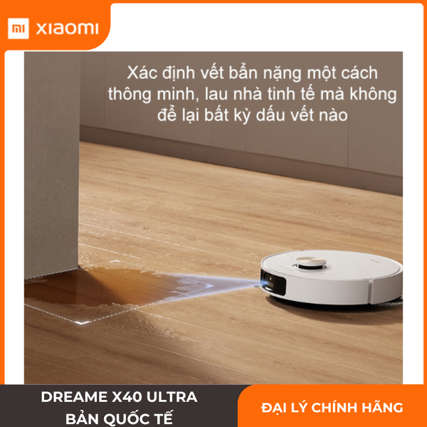 Xiaomi Dreame X40 Ultra Chính Hãng 12000Pa Giặt Nước Nóng