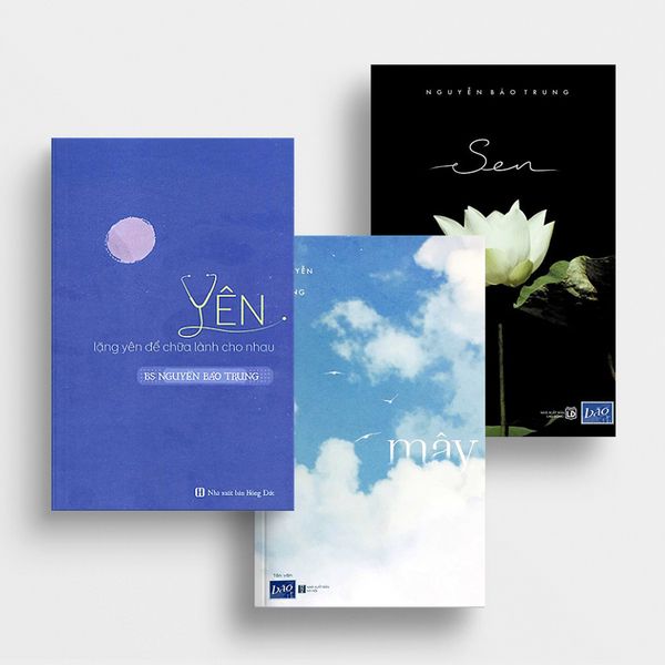 Mây, Yên & Sen: Bộ sách chiêm nghiệm và chữa lành từ Bác sĩ Nguyễn Bảo Trung