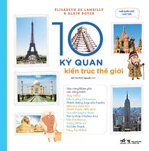 10 KỲ QUAN KIẾN TRÚC THẾ GIỚI