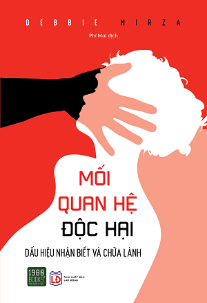 MỐI QUAN HỆ ĐỘC HẠI - Debbie Mirza