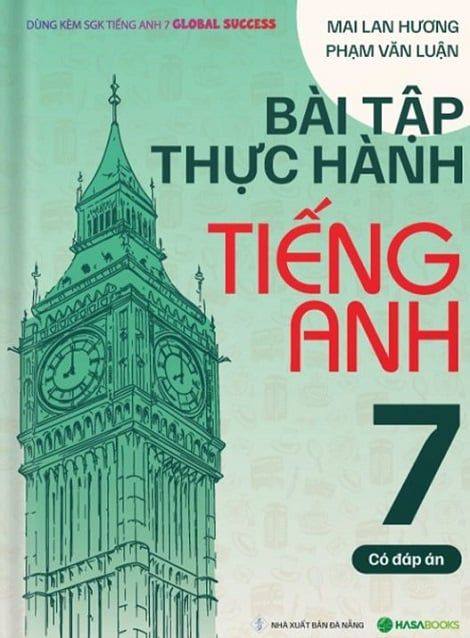 Mai Lan Hương - Bài Tập Thực Hành Tiếng Anh 7 Global Success (Có Đáp Án)