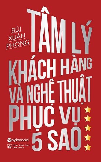 TÂM LÝ KHÁCH HÀNG VÀ NGHỆ THUẬT PHỤC VỤ 5 SAO