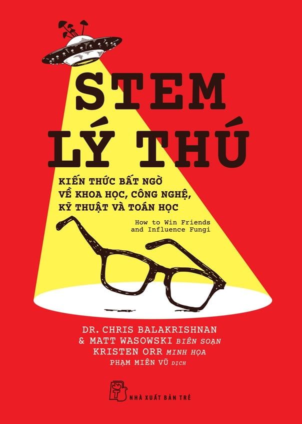 STEM LÝ THÚ, KIẾN THỨC BẤT NGỜ VỀ KHOA HỌC, CÔNG NGHỆ, KỸ THUẬT VÀ TOÁN HỌC