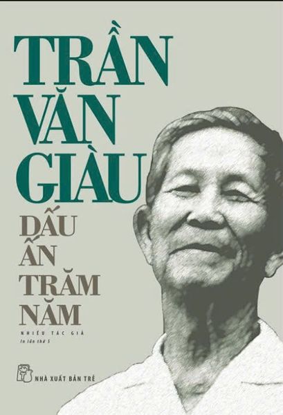 TRẦN VĂN GIÀU - DẤU ẤN TRĂM NĂM