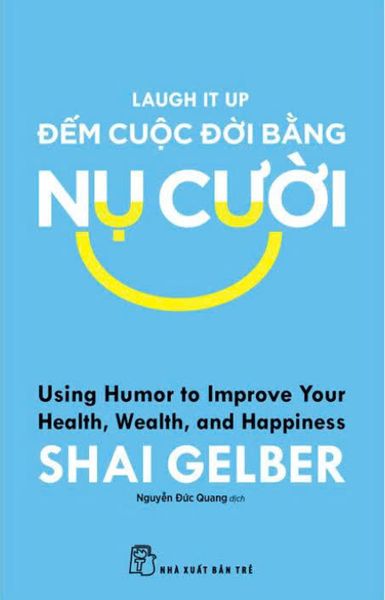 ĐẾM CUỘC ĐỜI BẰNG NỤ CƯỜI Tác giả: Shai Gelber